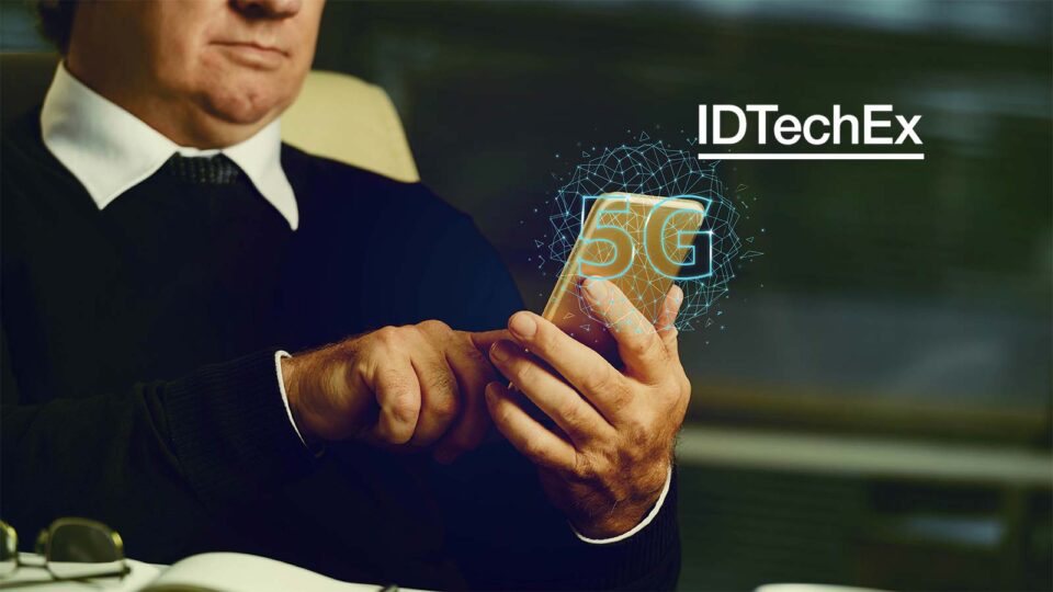 5G IDTechEx Summarize 2021 and What to Expect Going Forward