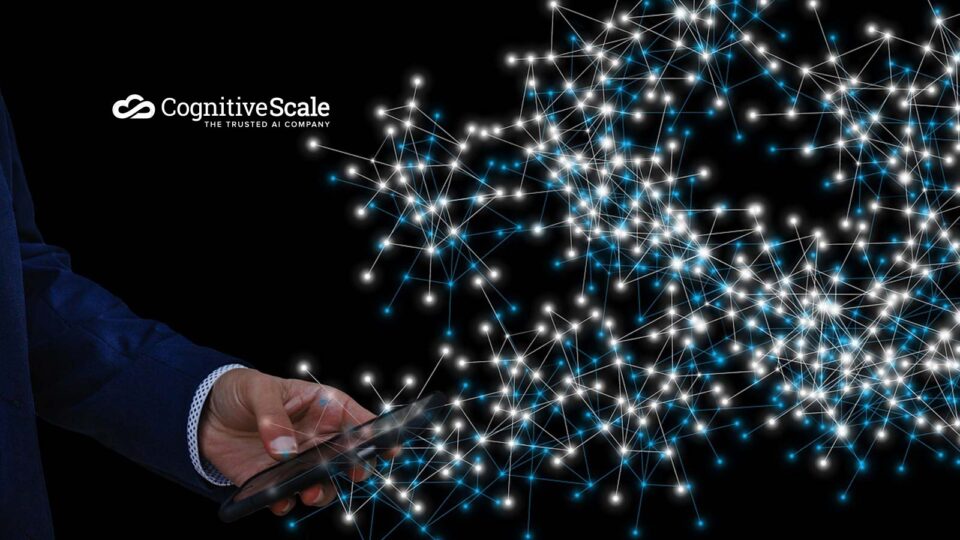 CognitiveScale Announces Launch Of Cortex Fabric Version 6 To Fuel Quick Development Of Large Scale