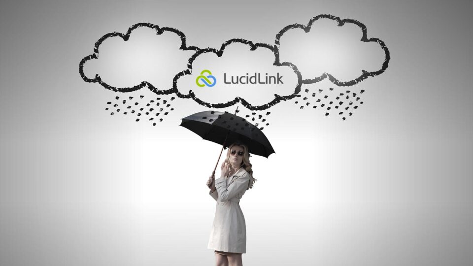 LucidLink Adds Key Executives to Accelerate Productivity and Collaboration for Remote Content Creators