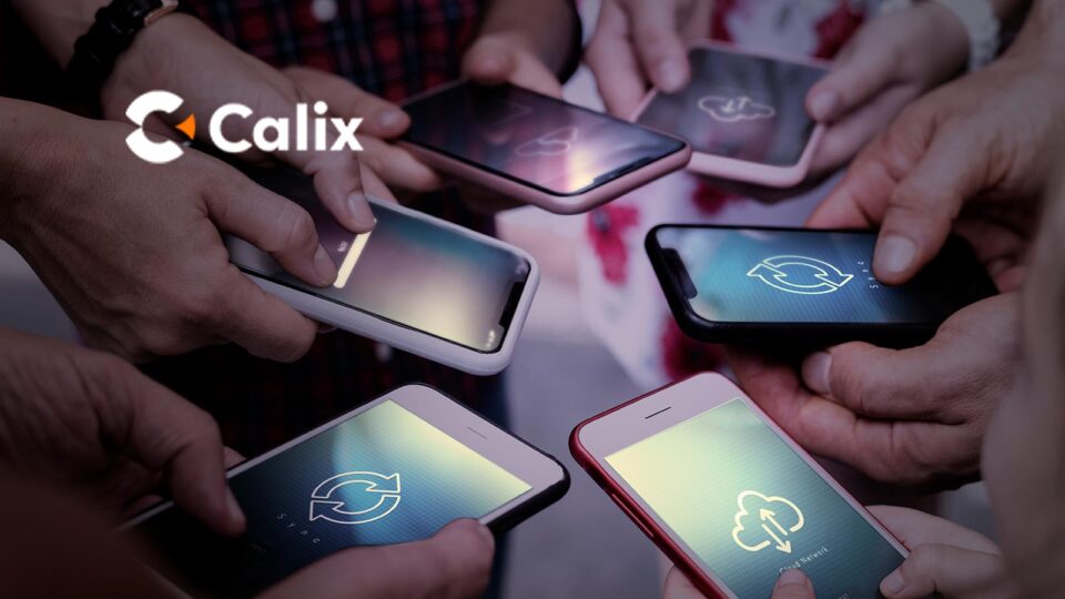 Service Providers Can Now Improve Efficiency Of Broadband Operations Up To 98 Percent Thanks To Latest Enhancements To Calix Cloud