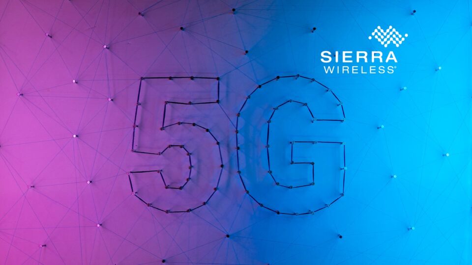Sierra Wireless Announces Availability of Its 5G Managed Network Service