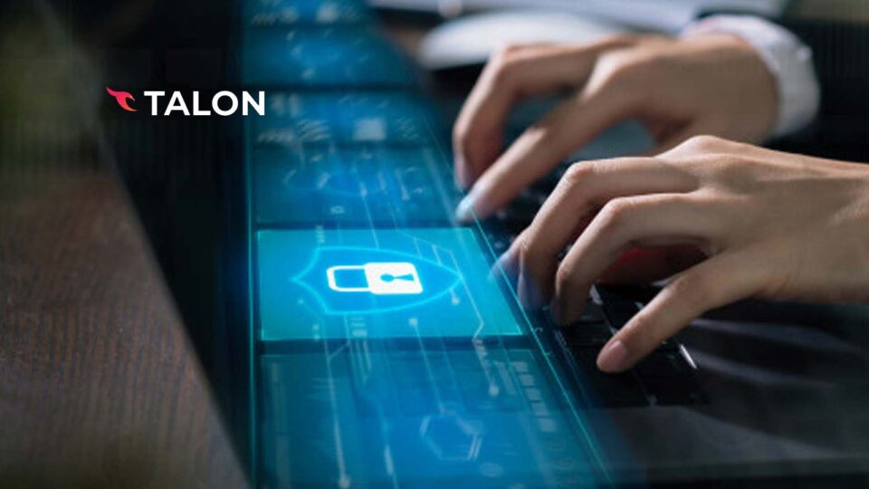 Talon Cyber Security Delivers Most Complete Enterprise Browser Security Portfolio with the Launch of the Talon Extension