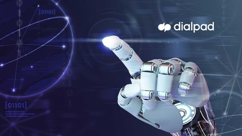 Dialpad Delivers AI Contact Center Advancements With No-Code Digital Channels and Virtual Agents