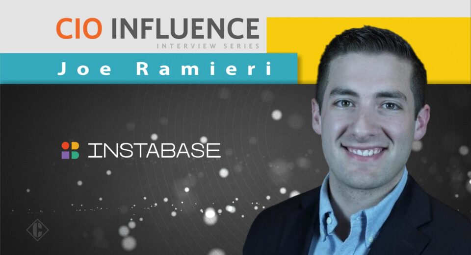 CIO Influence Interview with Joe Ramieri, VP of North America at Instabase
