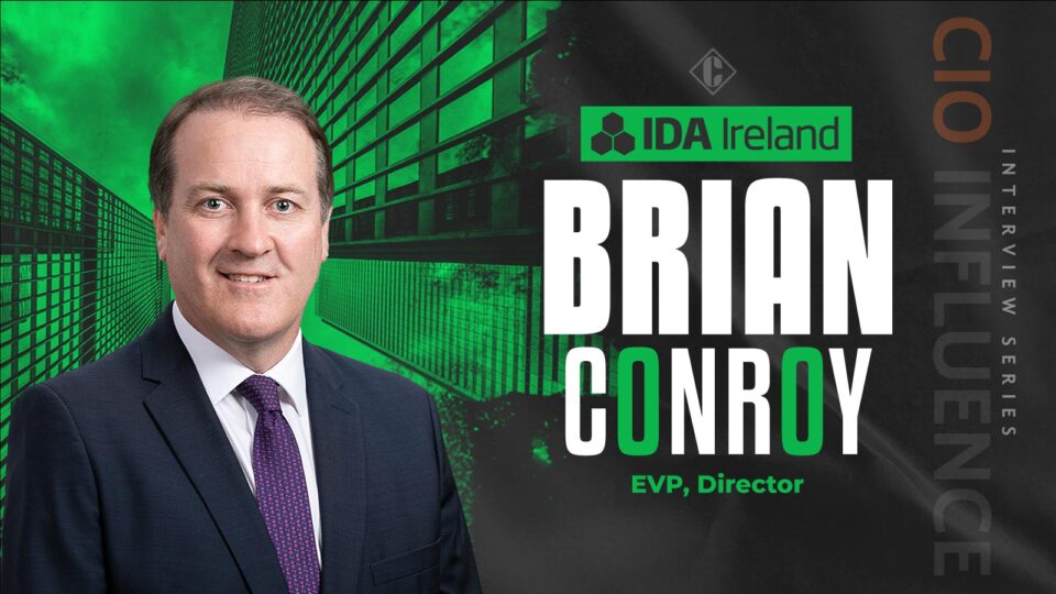 CIO Influence Interview with Brian Conroy, Executive Vice President and Director at IDA Ireland
