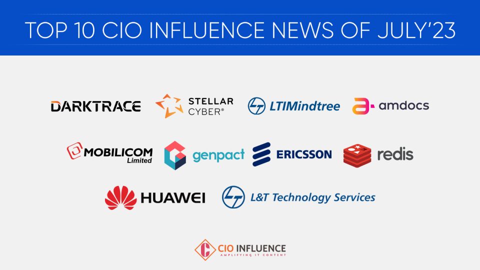 Top 10 CIO Influence News of July’23