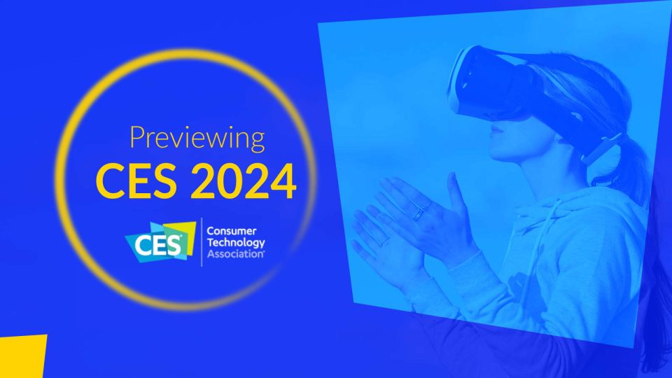 Previewing CES 2024 Expected Innovations and Highlights