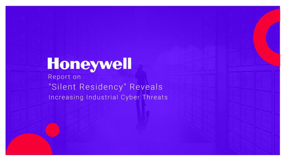 Honeywell Report On "Silent Residency" Reveals Increasing Industrial ...