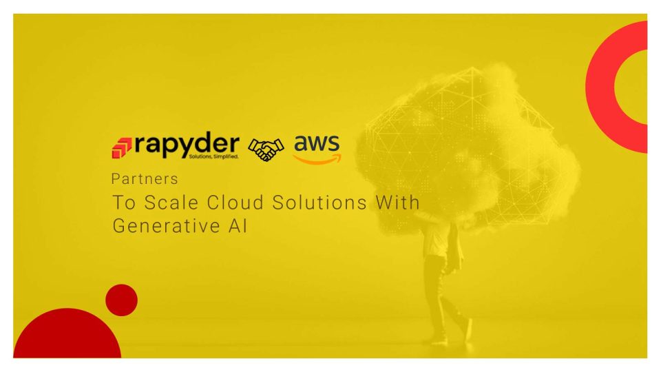 Rapyder and AWS Partners To Scale Cloud Solutions With Generative AI