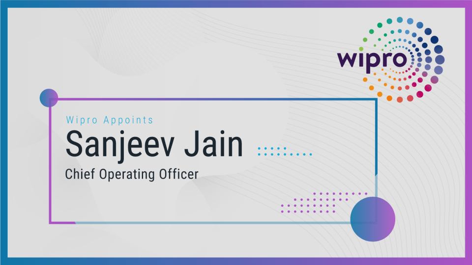 Wipro Announces Its New Chief Operating Officer, Sanjeev Jain