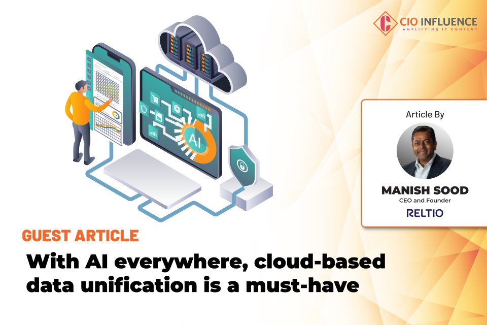 With AI Everywhere, Cloud-Based Data Unification Is a Must-Have