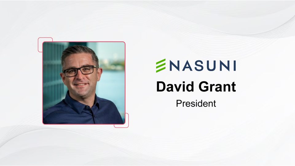 CIO Influence Interview with David Grant, President at Nasuni