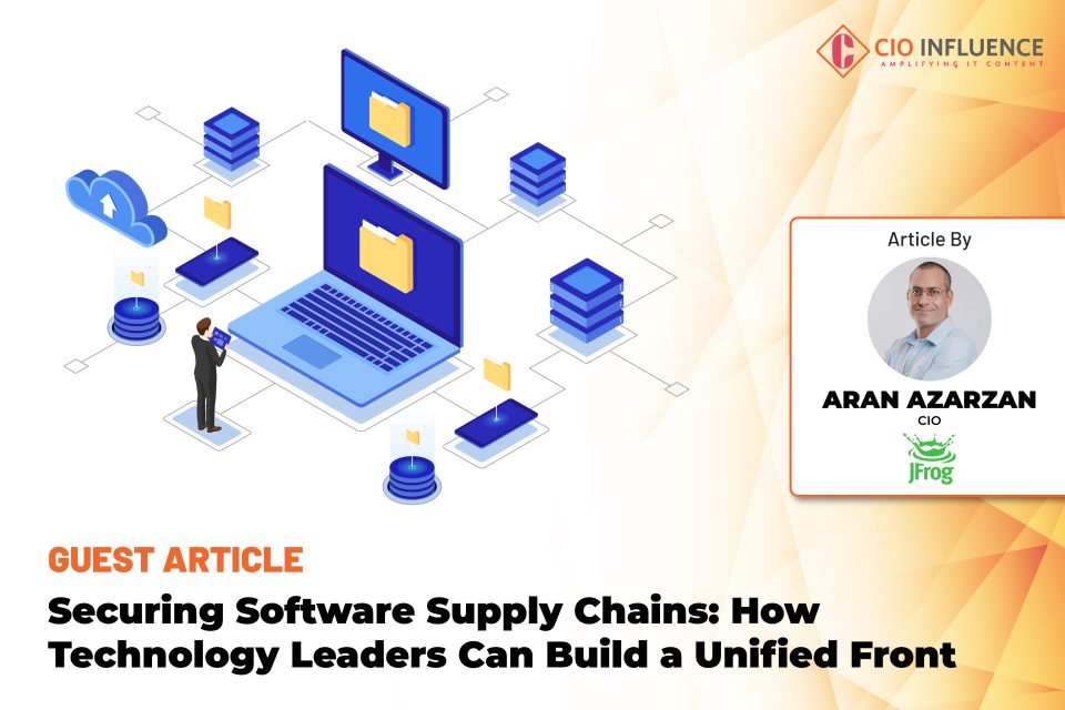 Securing Software Supply Chains: How Technology Leaders Can Build a Unified Front