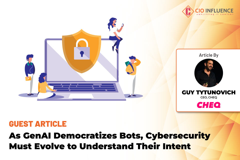 As GenAI Democratizes Bots, Cybersecurity Must Evolve to Understand Their Intent