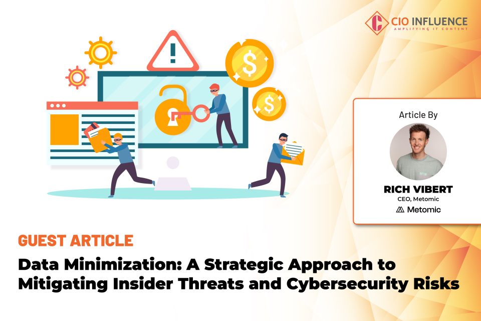 Data Minimization: A Strategic Approach to Mitigating Insider Threats and Cybersecurity Risks